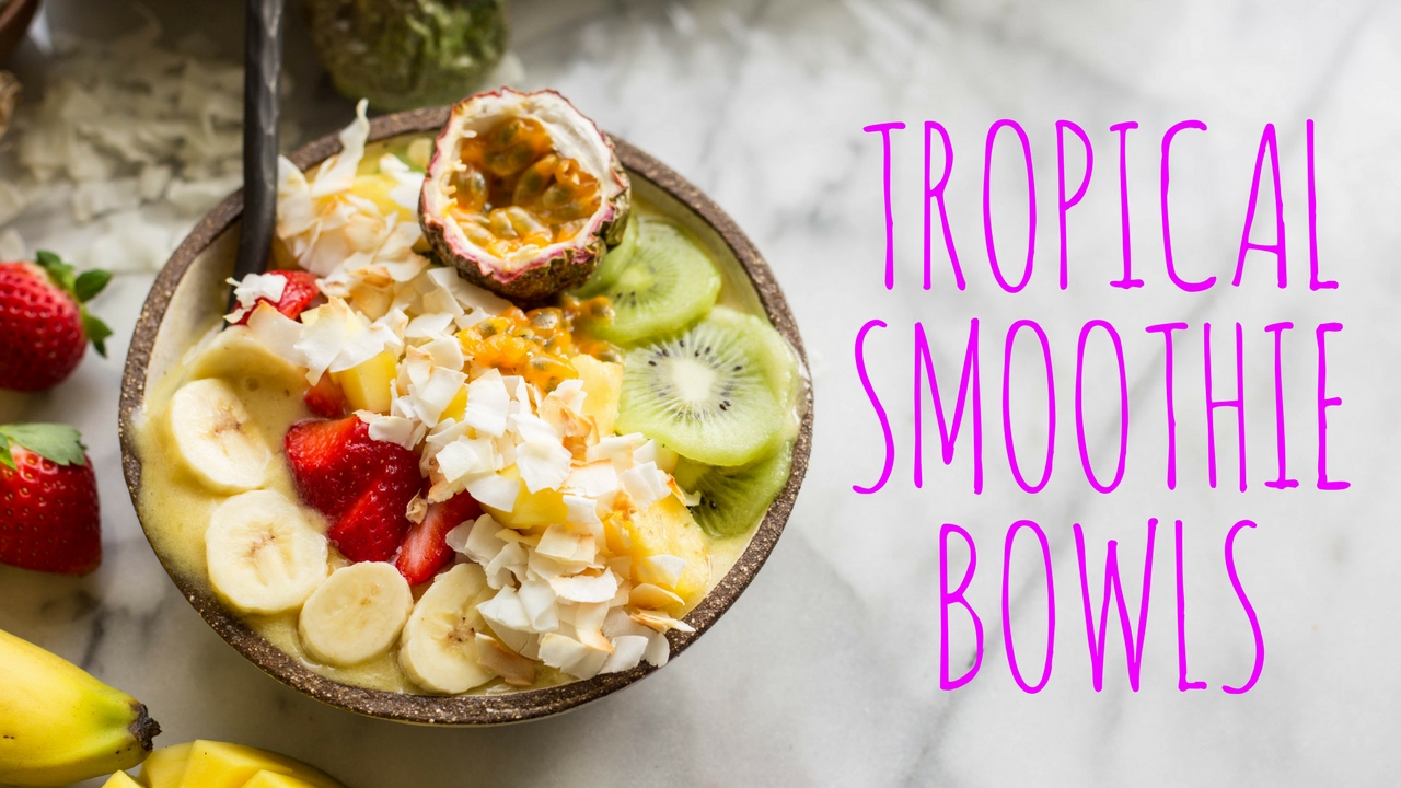 Tropical Smoothie Bowls