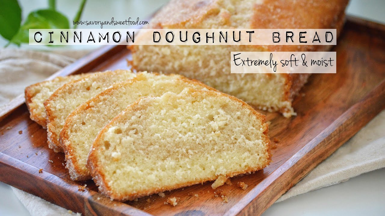 Cinnamon Doughnut Bread (Extremely moist and soft)